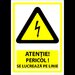 Indicator pentru atentie pericol se lucreaza pe linie